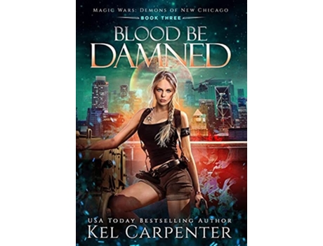 Livro Blood Be Damned De Kel Carpenter (inglês - Capa Dura)