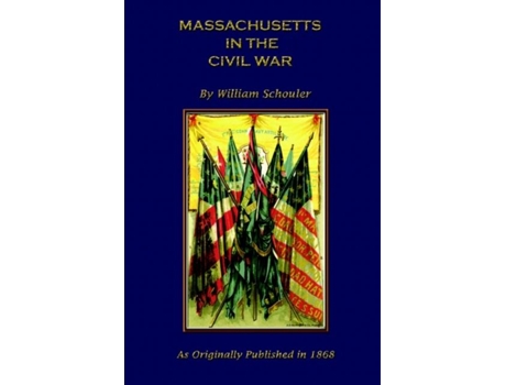 Livro Massachusetts In The Civil War De William Schouler (inglês)