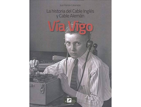 Livro Via Vigo de José Ramón Cabanelas (Espanhol)