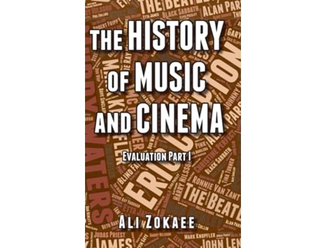 Livro The History of Music and Cinema Evaluation Part 1 de Ali Zokaee (Inglês)