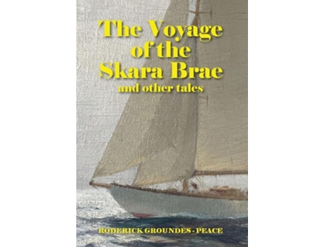 Livro The Voyage of the Skara Brae and other tales de Roderick Groundes-Peace (Inglês - Capa Dura)