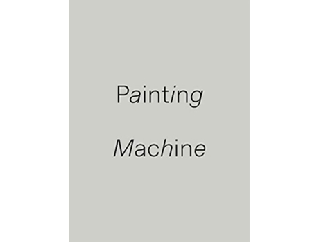 Livro Painting Machine De Eran Bar-gil (inglês - Capa Dura)