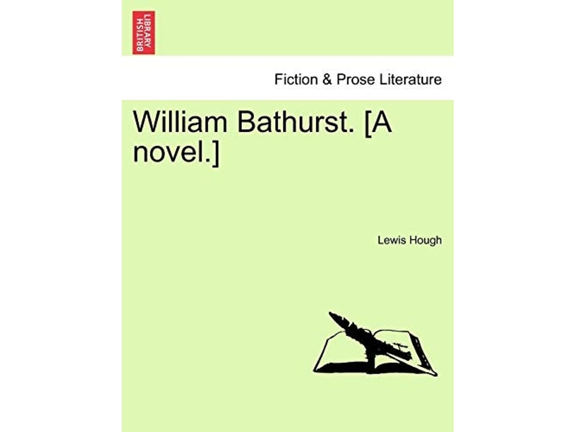 Livro William Bathurst. A Novel. De Lewis Hough (inglês)