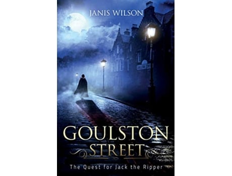 Livro Goulston Street The Quest for Jack the Ripper de Janis Wilson (Inglês)