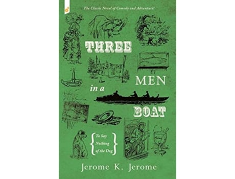 Livro Three Men In A Boat To Say Nothing Of The Dog De Jerome K Jerome (inglês)