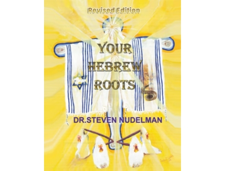 Livro Your Hebrew Roots De Dr Steven Nudelman (inglês)