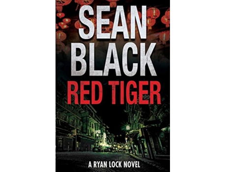 Livro Red Tiger A Ryan Lock Novel 9 de Sean Black (Inglês)