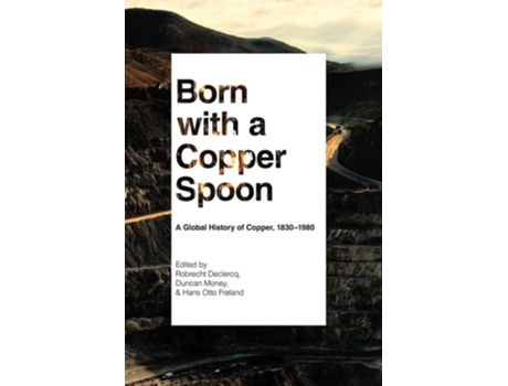 Livro Born with a Copper Spoon de Robrecht Declercq, Duncan Money et al. (Inglês)