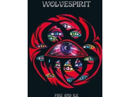 Vinil Wolvespirit - Fire And Ice (1CDs)