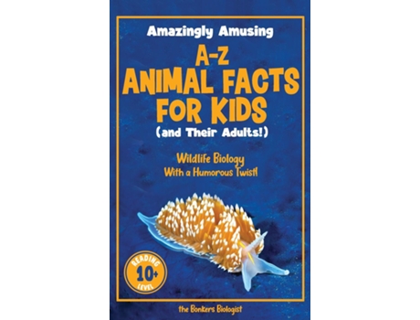 Livro Amazingly Amusing A-Z Animal Facts for Kids Wildlife Biology With a Humorous Twist! de the Bonkers Biologist (Inglês)
