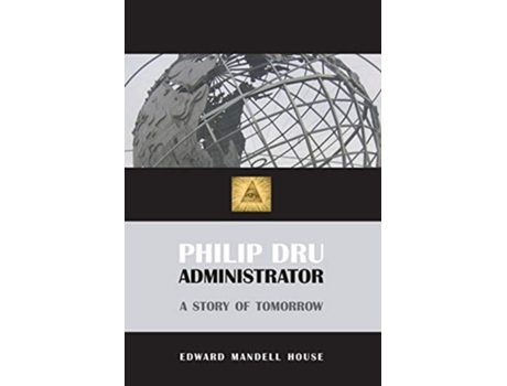 Livro Philip Dru, Administrator De Edward Mandell House (inglês)