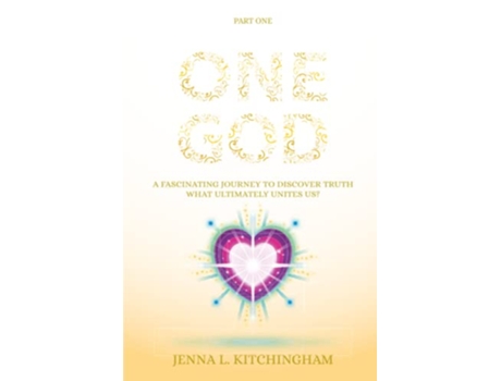 Livro ONE GOD A Fascinating Journey to Discover Truth Who is our creator de Jenna L Kitchingham (Inglês)