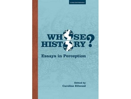 Livro whose history: essays in perception de caroline ellwood (inglês)