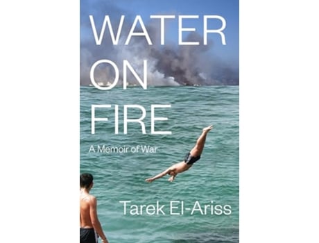 Livro Water On Fire de Tarek El-Ariss (Inglês)