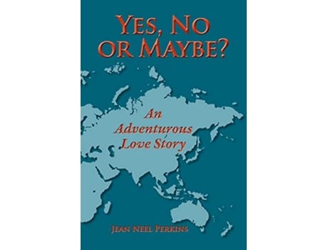 Livro Yes No or Maybe an Adventurous Love Story de Jean Neel Perkins (Inglês)