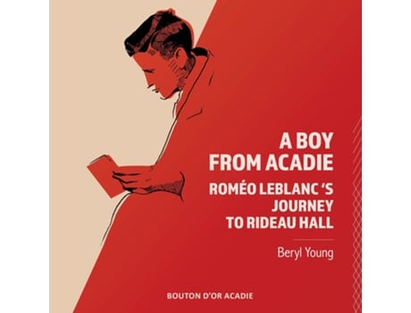 Livro A Boy From Acadie Roméo LeBlancs Journey To Rideau Hall de Beryl Young (Inglês)