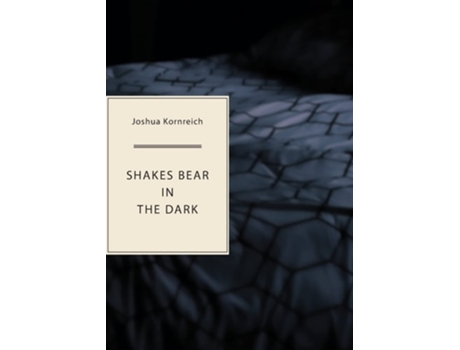 Livro Shakes Bear in the Dark de Joshua Kornreich (Inglês)