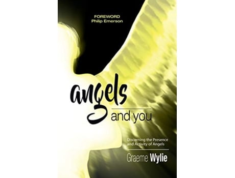 Livro Angels and You Discerning the Presence and Activity of Angels de Graeme Wylie (Inglês)