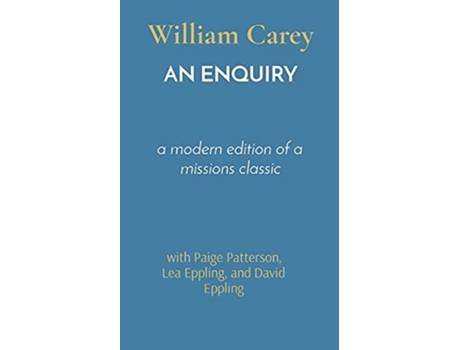 Livro An Enquiry A Modern Edition Of A Missions Classic De William Carey (inglês)