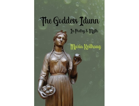 Livro The Goddess Iðunn de Maria Kvilhaug (Inglês)