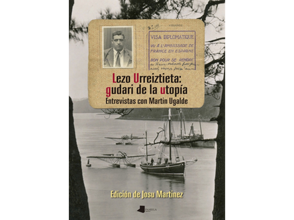 Livro Lezo Urreiztieta Gudari De La Utopía de Martinez e Josu