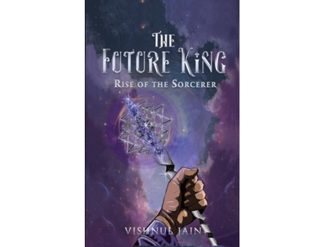 Livro The Future King Rise of the Sorcerer de Vishnul Jain (Inglês)