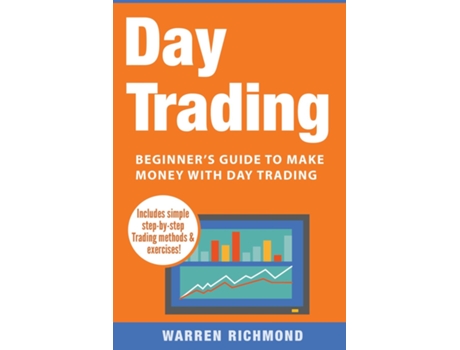 Livro Day Trading Beginners Guide To Make Money With Day Trading De Richmond, Warren Et Al. (inglês)