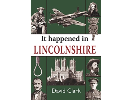 Livro It Happened in Lincolnshire de David Clark (Inglês)