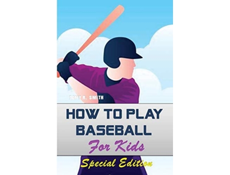 Livro How to play Baseball for Kids Special Edition de Tony R Smith (Inglês)