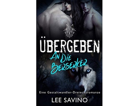 Livro Übergeben An Die Berserker De Lee Savino (alemão)