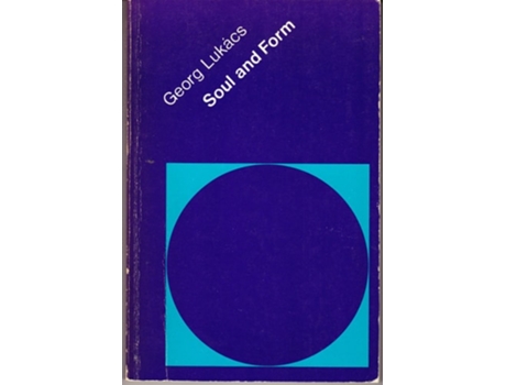Livro Soul and Form de Georg Lukacs (Inglês - Capa Dura)