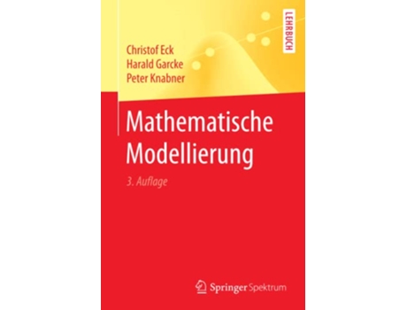 Livro Mathematische Modellierung SpringerLehrbuch German Edition de Christof Eck, Harald Garcke et al. (Alemão)