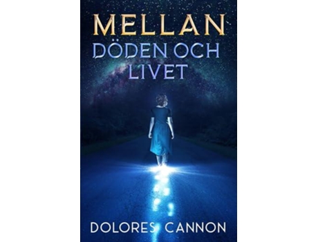 Livro Mellan Doden och livet de Dolores Cannon (Sueco)