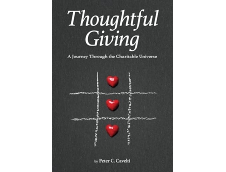 Livro Thoughtful Giving A Journey Through the Charitable Universe de Peter C Cavelti (Inglês)