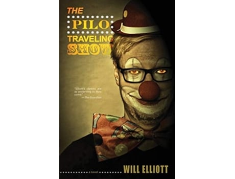 Livro The Pilo Traveling Show De Will Elliott (inglês)