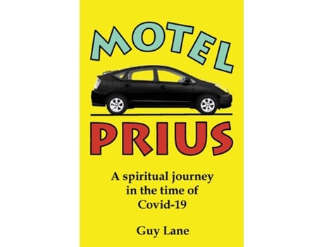 Livro Motel Prius A Spiritual Journey In The Time Of Covid-19 De Guy Jason Lane (inglês)