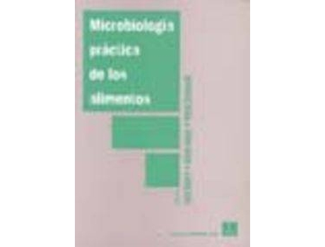 Livro Microbiología  Práctica De Los Alimentos. Métodos Para El Examen De Los Microorganismos