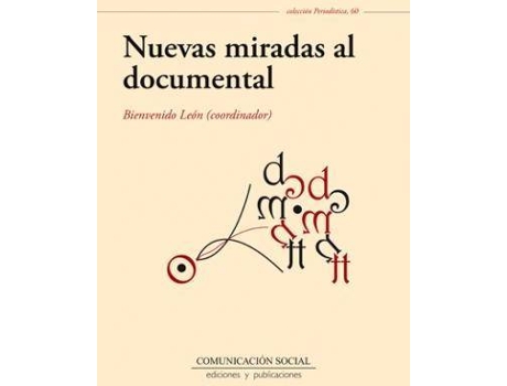 Livro Nuevas miradas al documental de León Anguiano, Bienvenido, General Rapporteur Bienvenido León Anguiano (Espanhol)
