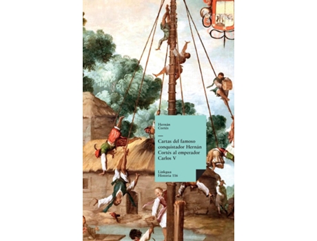 Livro Cartas del famoso conquistador Hernán Cortés al emperador Carlos V de Hernán Cortés (Inglês)
