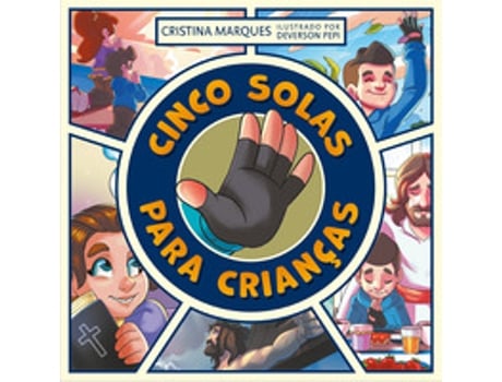 Livro Cinco Solas Para Crianças - Livro Infantil Ilustrado De Cristina Marques (português Do Brasil)