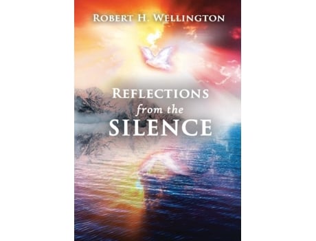 Livro Reflections From The Silence De Wellington, Robert Et Al. (inglês)
