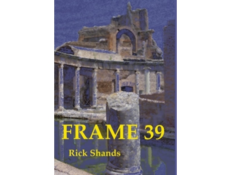 Livro Frame 39 De Rick Shands (inglês - Capa Dura)