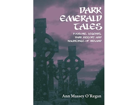 Livro Dark Emerald Tales De A Massey O'regan (inglês - Capa Dura)