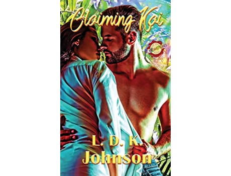Livro Claiming Kai Episode 1 of The Kapahu Series de L D K Johnson (Inglês)