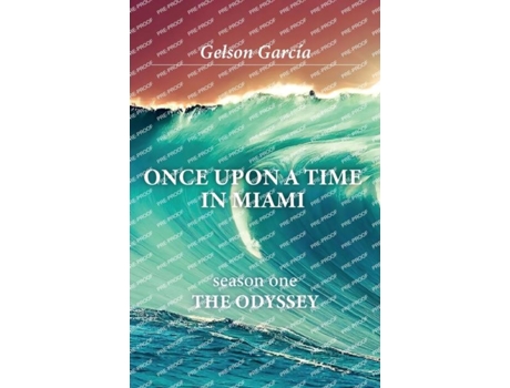 Livro Once Upon A Time In Miami season one THE ODYSSEY de Gelson García (Inglês)
