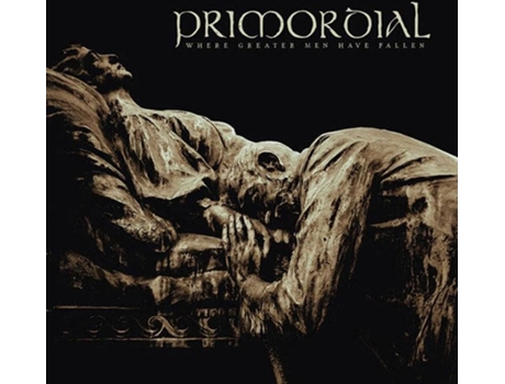 Vinil Primordial - Where Greater Men Have Fallen