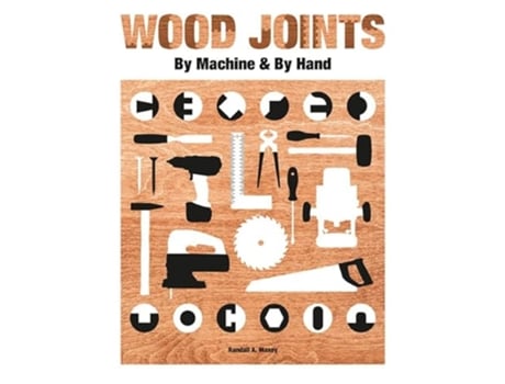 Livro Wood Joints by Machine Hand de Randall A. Maxey (Inglês)