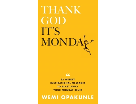 Livro Thank God It's Monday Wemi Opakunle (Inglês)