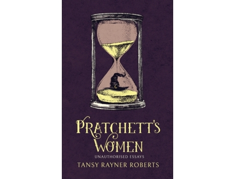 Livro Pratchett's Women: Unauthorised Essays on Female Characters of the Discworld Tansy Rayner Roberts (Inglês)