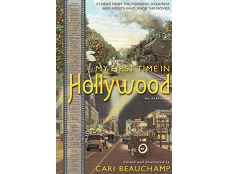 Livro My First Time in Hollywood de Cari Beauchamp (Inglês)